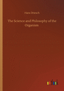 The Science and Philosophy of the Organism