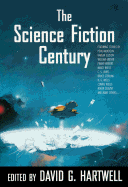 The Science Fiction Century - Hartwell, David G (Editor)