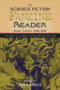 The Science Fiction Fanzine Reader: Focal Points 1930-1960