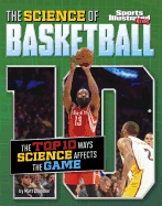 The Science of Basketball: The Top Ten Ways Science Affects the Game
