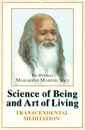 The Science of Being and Art of Living: Transcendental Meditation