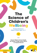 The Science of Children's Wellbeing: Practical Sessions to Support Children Aged 7 to 11