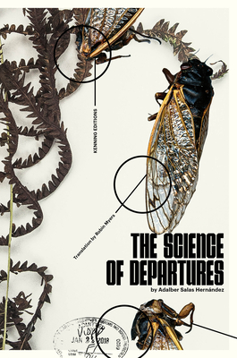 The Science of Departures - Hernndez, Adalber Salas, and Myers, Robin (Translated by)