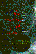 The Science of Desire: The Search for the Gay Gene and the Biology of Behavior