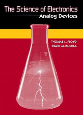 The Science of Electronics: Analog Devices - Floyd, Thomas L, and Buchla, David M