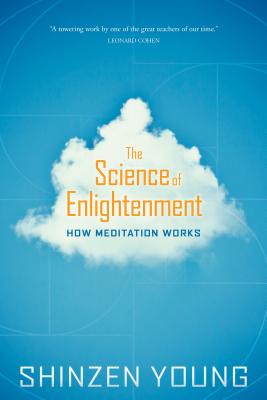 The Science of Enlightenment: How Meditation Works - Young, Shinzen