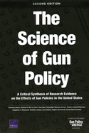 The Science of Gun Policy: A Critical Synthesis of Research Evidence on the Effects of Gun Policies in the United States, 3rd Edition