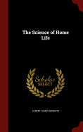 The Science of Home Life