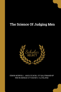 The Science Of Judging Men