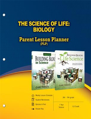 The Science of Life: Biology Parent Lesson Planner - Master Books (Creator)