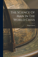 The Science Of Man In The World Crisis