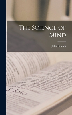 The Science of Mind - BASCOM, John