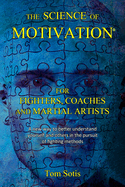 The Science of Motivation: For Fighters, Coaches, and Martial Artists