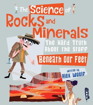 The Science of Rocks and Minerals - Woolf, Alex