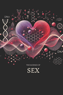 The Science of Sex: Understanding Pleasure and Attraction: Micro Book