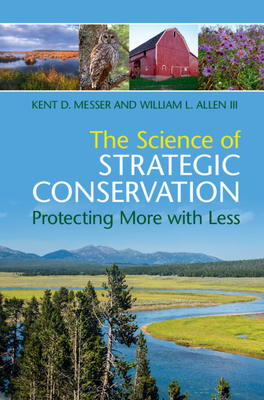 The Science of Strategic Conservation - Messer, Kent D, and Allen, William L, III