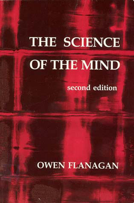 The Science of the Mind, second edition - Flanagan, Owen