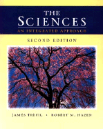 The Sciences: An Integrated Approach - Trefil, James, and Hazen, Robert M