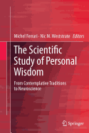 The Scientific Study of Personal Wisdom: From Contemplative Traditions to Neuroscience
