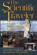 The Scientific Traveler: A Guide to the People, Places, and Institutions of Europe - Tanford, Charles, and Reynolds, Jacqueline