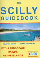 The Scilly Guidebook: Isles of Scilly Standard Guidebook