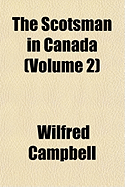 The Scotsman in Canada Volume 2