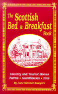 The Scottish Bed and Breakfast Book: Country and Tourist Homes, Farms, Guesthouses, Inns