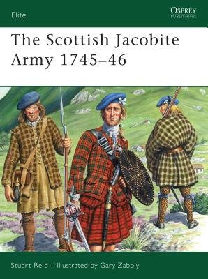 The Scottish Jacobite Army 1745-46 - Reid, Stuart