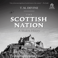 The Scottish Nation: A Modern History