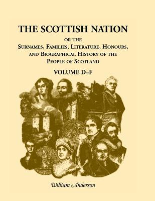 The Scottish Nation Volume D-F - Anderson, William