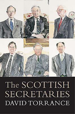 The Scottish Secretaries. David Torrance - Torrance, David