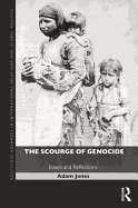 The Scourge of Genocide: Essays and Reflections