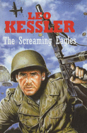 The Screaming Eagles - Kessler, Leo