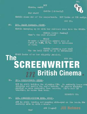 The Screenwriter in British Cinema - Nelmes, Jill