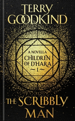 The Scribbly Man: The Children of D'Hara, episode 1 - Goodkind, Terry