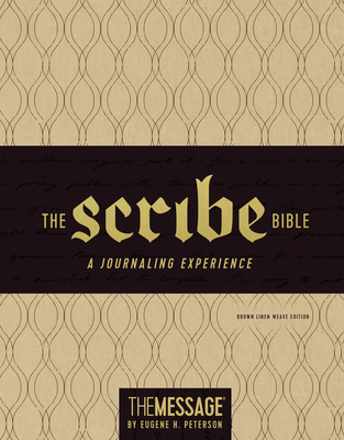 The Scribe Bible: Featuring the Message by Eugene H. Peterson - Peterson, Eugene H (Translated by)