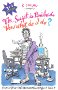 "The Script is Finished, Now What Do I Do?": The Scriptwriter's Resource Book and Agent Guide