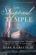 The Scriptural Temple: Understanding the Temple Through the Scriptures