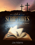 The Scriptures: A Verse by Verse Commentary of the New Testament