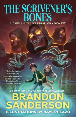 The Scrivener's Bones: Alcatraz vs. the Evil Librarians - Sanderson, Brandon