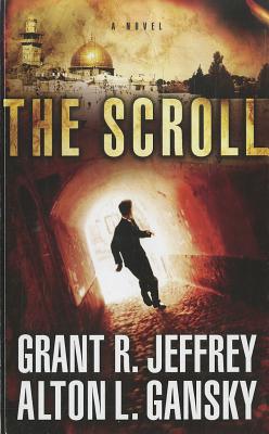 The Scroll - Jeffrey, Grant R, Dr., and Gansky, Alton L