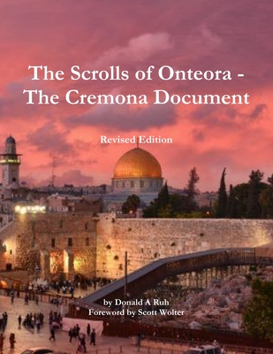 The Scrolls of Onteora - The Cremona Document - Ruh, Donald a