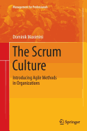 The Scrum Culture: Introducing Agile Methods in Organizations