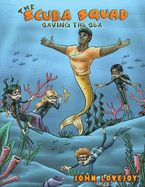 The Scuba Squad: Saving the Sea