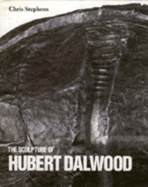 The Sculpture of Hubert Dalwood