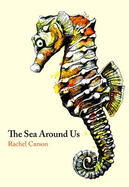 The Sea Around Us - Carson, Rachel