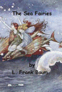 The Sea Fairies by L. Frank Baum.