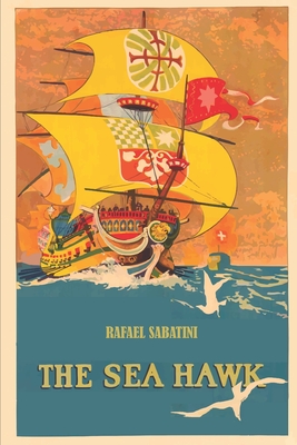 The Sea Hawk - Sabatini, Rafael