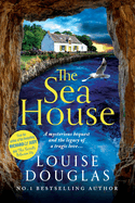 The Sea House: A BRAND NEW utterly spellbinding mystery from Louise Douglas for 2024