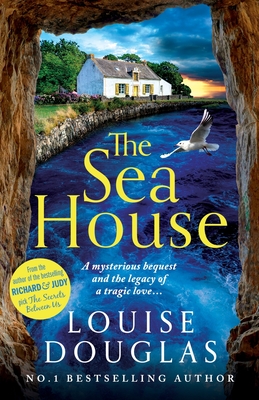 The Sea House: A BRAND NEW utterly spellbinding mystery from Louise Douglas - Douglas, Louise